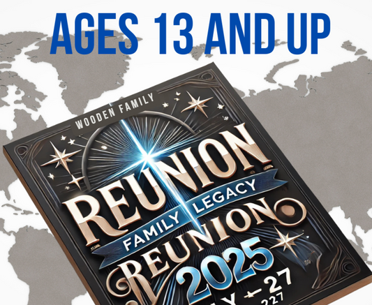 The Wooden Legacy Reunion 2025 (Ages 13 and up)